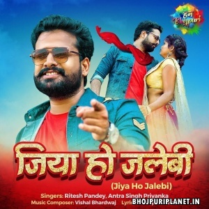 Jiya Ho Jalebi - Ritesh Pandey