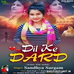 Dil Ke Dard (Sandhya Sargam)