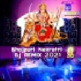 Bhojpuri Navratri Official Dj Remix Mp3 Songs - 2021