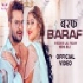 Baraf - Video Song (Khesari Lal Yadav)