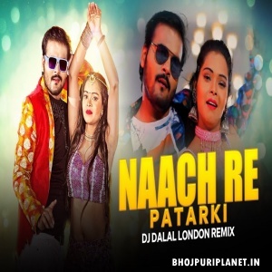 Naach re Patarki Official Remix Video Song - DJ Dalal