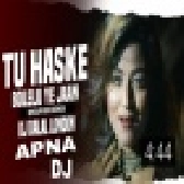 Tu Haske Bolelu Ye Jaan Remix Video Song - Dj Dalal London 720p