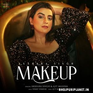 Makeup (Akshara Singh)