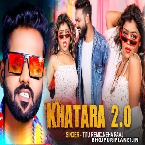 Khatara 2.0 (Titu Remix, Neha Raj)