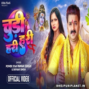 Chudi Hari Hari - Video Song (Shivani Singh)