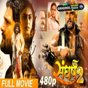Sangharsh 2 Full Movie - 720p Quality