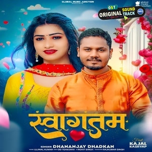 Swagatam (Dhananjay Dhadkan)