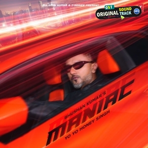 Maniac (Yo Yo Honey SIngh, Ragini Vishwakarma)