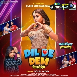 Dil De Dem (Goldi Yadav)