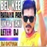 Bel Ke Pataiya Par Likha Bol Bum Remix Dj Satyam