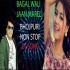 Bagal Wali Jaan Mareli Nonstop - Dance Mix  Dj Raunak