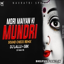 Mori Maiya Ki Mundri Kho Gayi - Sound Check Remix - DJ Lallu × SBK