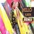 Hello Kaun (Gunjan Singh) Official Dj Remix Mp3 Song Dj Ravi