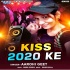 Ae Dear 2020 Me Kiss Lewe Aajana Mp3 Song