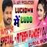 Lockdown Me Ludo Dj Remix Song (Ritesh Pandey) 2020 Dj Akhil