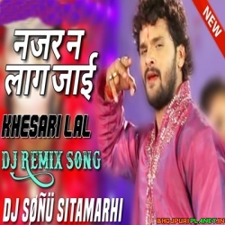 Najar Na Lag Jai Mai Bolaweli (Khesari Lal) Navrtri Remix Song Dj Sonu