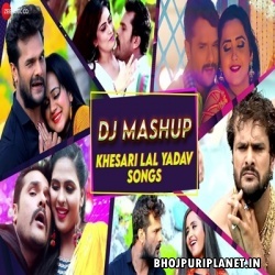 Khesari Lal Official  Songs DJ Mashup Mp3 Song by Prem Murti 2020