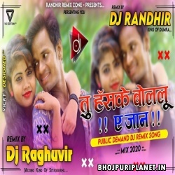 Tu Hash Ke Bolalu A Jaan Official Dj Mix 2020 - Dj Raghuvir