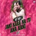 Jani Kara Na Tu Ana Kani - Official Remix - Khesari Lal Yadav  DJ SP