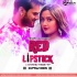 Red Lipstick - Khesari Lal Yadav - Official Remix DJ PRAVEEN