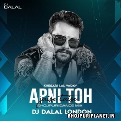 Apni Toh Jaise Taise (Bhojpuri Official Dance Mix) By - DJ Dalal London