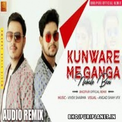 Kuware Me Ganga Nahaile Bani official Remix - Dj Vivek Sharma