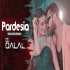 Pardesia Official Remix By Dj Dalal (Khesari Lal Yadav)