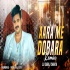 Ara Me Dobara Pheru Aibu Na (Official Remix) Dj Suraj Chakia