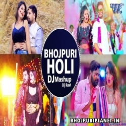 Bhojpuri Holi Dj Mashup Remix 2022 - Dj Ravi