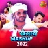 Khesari Mashup 2022