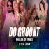 Do Ghoont Mujhe Bhi (Tapori Bhojpuri Remix) - DJ Dalal London